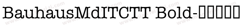 BauhausMdITCTT Bold字体转换